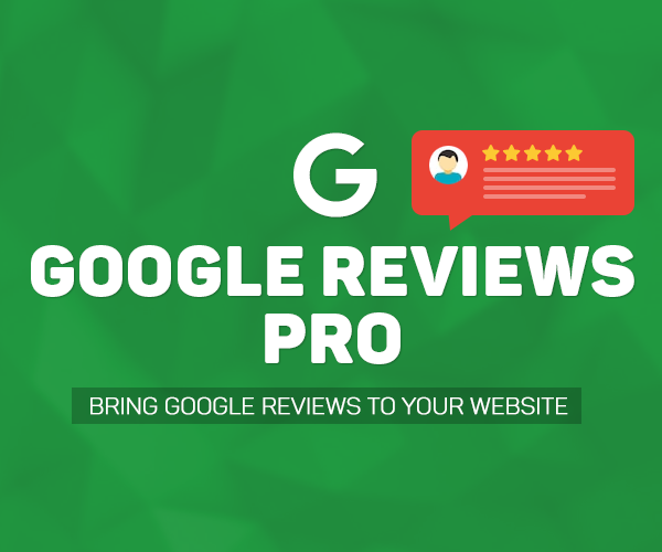Google Reviews Pro - The Best Google Reviews/Recommendations plugin for Joomla